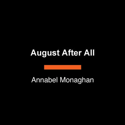 August After All by Monaghan, Annabel
