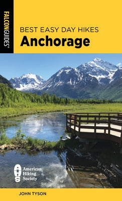 Best Easy Day Hikes Anchorage by Tyson, John