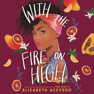 With the Fire on High by Acevedo, Elizabeth