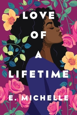 Love of a Lifetime by Michelle, E.