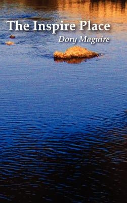 The Inspire Place by Maguire, Dory