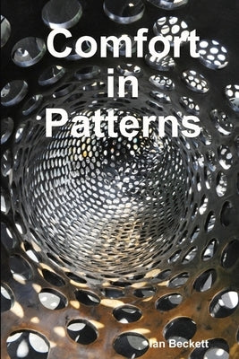 Comfort in Patterns by Beckett, Ian
