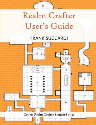 Realm Crafter User's Guide by Succardi, Frank