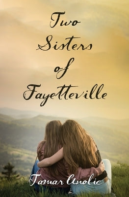 Two Sisters of Fayetteville by Anolic, Tamar