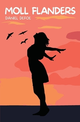 Moll Flanders by Defoe, Daniel