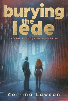 Burying the Lede by Lawson, Corrina