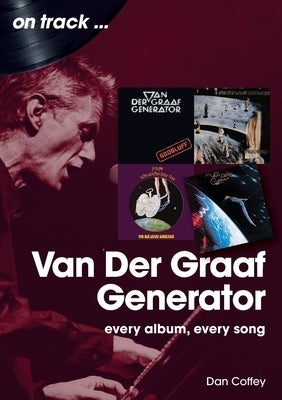 Van der Graaf Generator On Track by Coffey, Dan