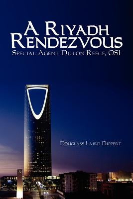 A Riyadh Rendezvous by Dippert, Douglass Laird