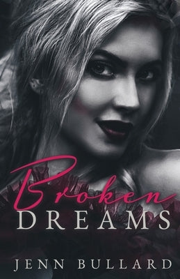Broken Dreams by Bullard, Jenn