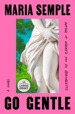 Go Gentle by Semple, Maria