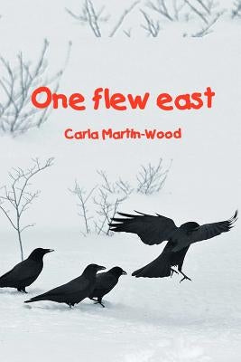 One Flew East by Martin-Wood, Carla