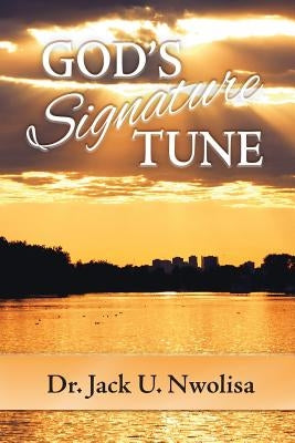 God's Signature Tune by Nwolisa, Jack U.