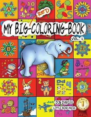My Big Red Coloring Book Vol. 1: Over 100 Big Pages of Family Activity! Coloring, ABCs, 123s, Characters, Puzzles, Mazes, Shapes, Letters + Numbers fo by Press, Little Bear