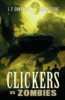 Clickers vs. Zombies by Keene, Brian