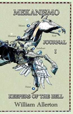 MEKANISMO Journal I: Keepers of The Bell by Allerton, William E.