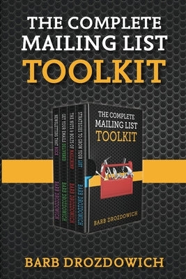 The Complete Mailing List Toolkit by Drozdowich, Barb
