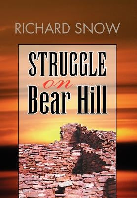 Struggle on Bear Hill by Snow, Richard