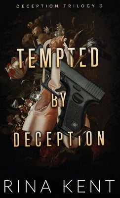 Tempted by Deception: Special Edition Print by Kent, Rina