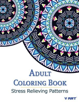Adult Coloring Book: Stress Relieving Patterns by Suwannawat, Tanakorn