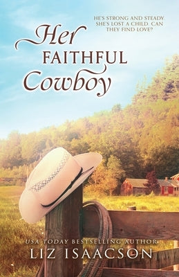 Her Faithful Cowboy: A Buttars Brothers Novel by Isaacson, Liz