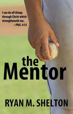 The Mentor by Shelton, Ryan M.