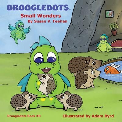 Droogledots - Small Wonders by Feehan, Susan V.
