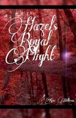 Hazel's Royal Plight by Milliron, Kimi