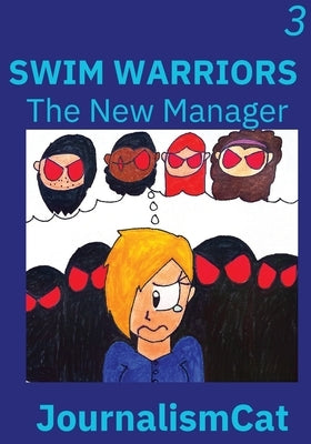 Swim Warriors Volume 3: The New Manager by Jackson, Mya D.