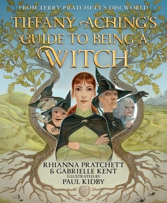 Tiffany Aching's Guide to Being a Witch by Pratchett, Rhianna