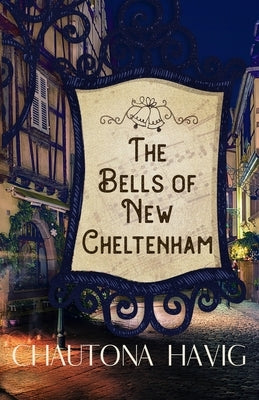 The Bells of New Cheltenham by Havig, Chautona