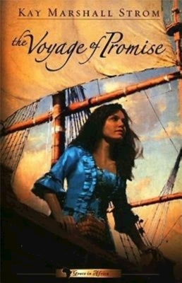 The Voyage of Promise: Grace in Africa Series #2 by Strom, Kay Marshall