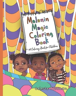 Melanin Magic Coloring Book by Trotman, Celeste