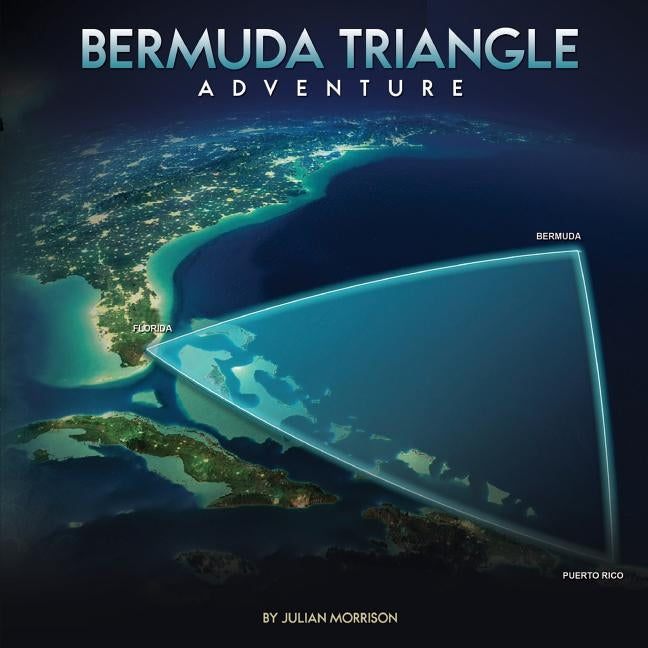 Bermuda Triangle Adventure by Morrison, Julian