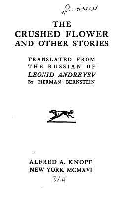 The Crushed Flower and Other Stories by Andreyev, Leonid