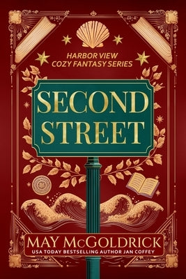 Second Street: Antiques, Espresso, and One Unsolved Murder (A Cozy Fantasy Series) by McGoldrick