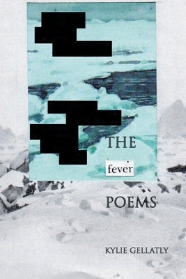 The Fever Poems by Gellatly, Kylie