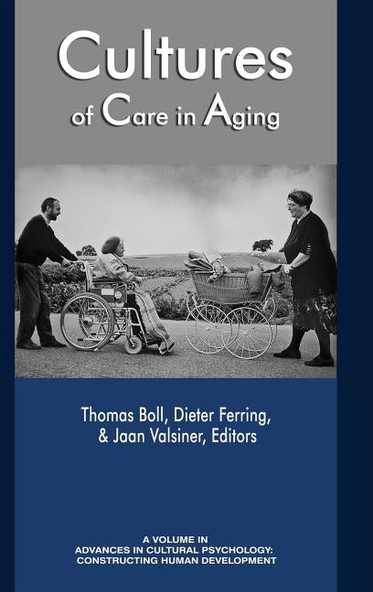Cultures of Care in Aging Cultures of Care in Aging by Boll, Thomas
