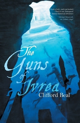Guns of Ivrea by Beal, Clifford