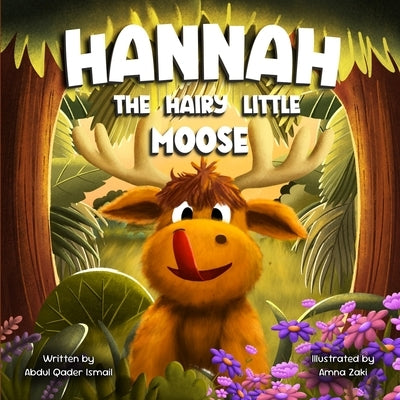Hannah the Hairy Little Moose by Zaki, Amna