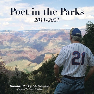 Poet in the Parks: 2011-2021 by McDonald, Thomas Porky