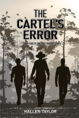 The Cartels' Error - Book Four of the Cody Hunter Series by Taylor, Hallen