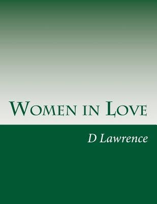 Women in Love by Lawrence, D. H.