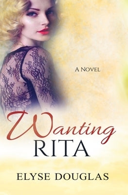 Wanting Rita by Douglas, Elyse