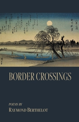 Border Crossings by Berthelot, Raymond