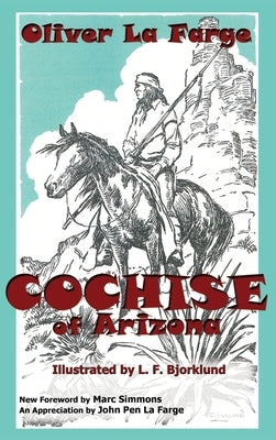 Cochise of Arizona by La Farge, Oliver