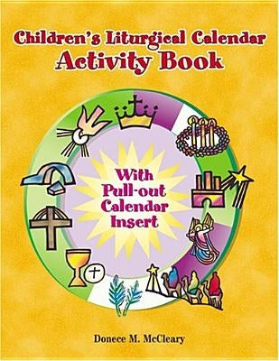 Children's Liturgical Calendar Activity Book by McCleary, Donece M.