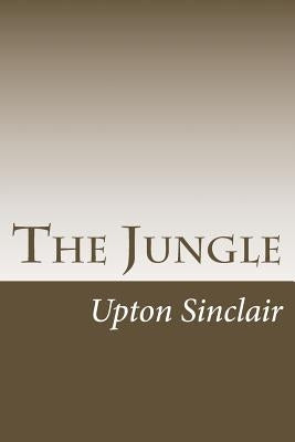 The Jungle by Sinclair, Upton