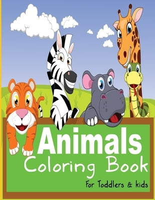 Animals coloring book for Toddlers and kids: Children Activity Book for Kids Ages 2-4, 4-8, Great Gift for Boys and Girls by Ayb, B.