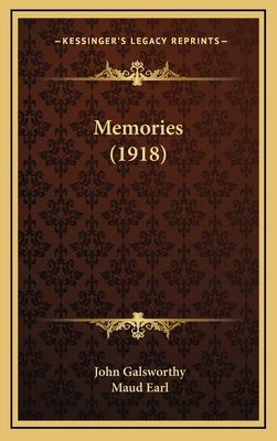Memories (1918) by Galsworthy, John, Sir