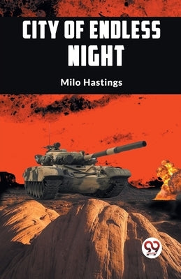 City of Endless Night by Hastings Milo